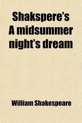 Book cover for Shakspere's a Midsummer Night's Dream; Ed. with Notes and an Introduction