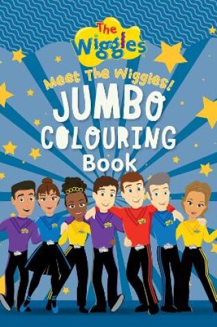 Cover of The Wiggles: Meet The Wiggles! Jumbo Colouring Book