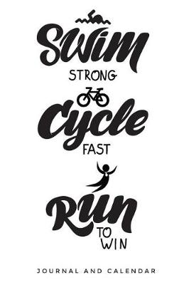 Book cover for Swim Strong. Cycle Fast. Run to Win