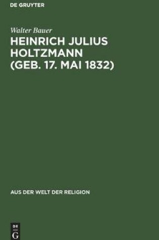 Cover of Heinrich Julius Holtzmann (Geb. 17. Mai 1832)