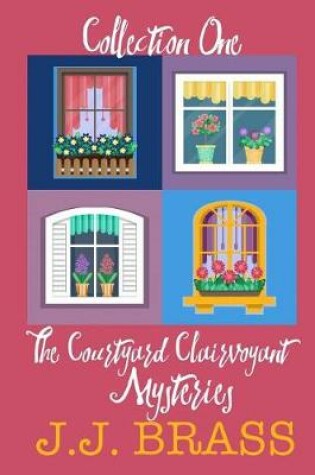 Cover of The Courtyard Clairvoyant Mysteries Collection One