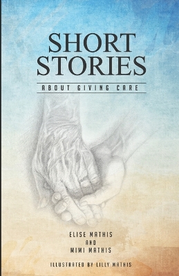 Book cover for Short Stories About Giving Care