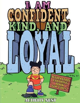 Book cover for I Am Confident, Kind, and Loyal