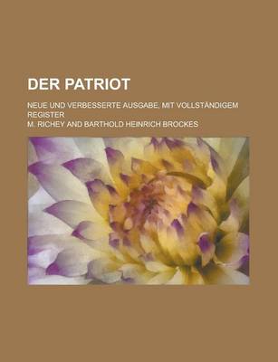 Book cover for Der Patriot; Neue Und Verbesserte Ausgabe, Mit Vollstandigem Register