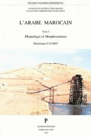 Cover of L'arabe marocain. Tome 2. Syntaxe et categories grammaticales. Textes