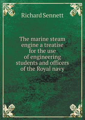 Book cover for The marine steam engine a treatise for the use of engineering students and officers of the Royal navy