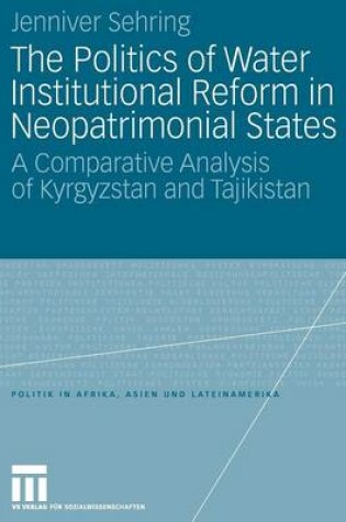 Cover of Politics of Water Institutional Reform in Neo-Patrimonial States