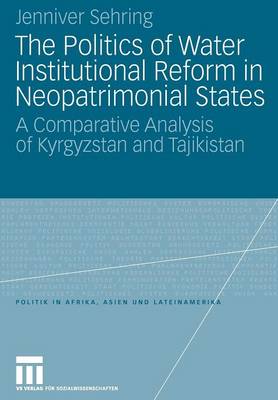 Cover of Politics of Water Institutional Reform in Neo-Patrimonial States