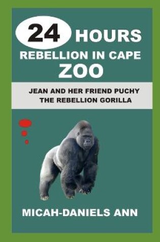 Cover of 24 Hours Rebellion in Cape Zoo