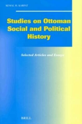 Cover of Studies on Ottoman Social and Political History
