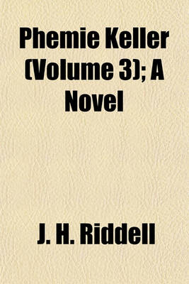 Book cover for Phemie Keller (Volume 3); A Novel