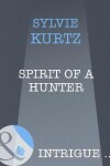 Book cover for Spirit Of A Hunter