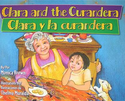 Book cover for Clara and the Curandera/Clara y La Curandera