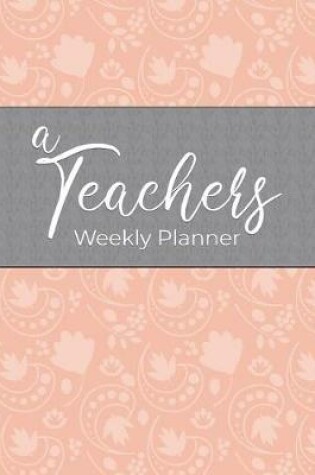 Cover of A Teacher's Weekly Planner