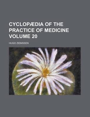 Book cover for Cyclopaedia of the Practice of Medicine Volume 20