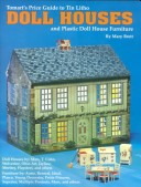 Cover of Tomart's Price Guide to Tin Litho Doll Houses and Plastic Doll House Furniture