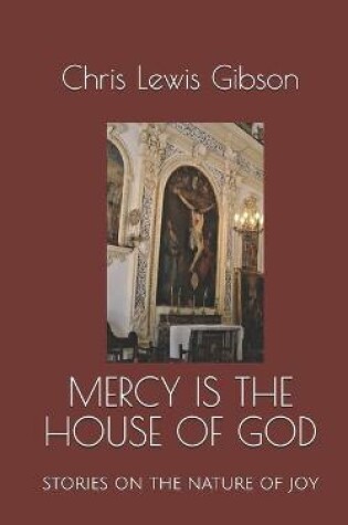 Cover of Mercy is the House of God