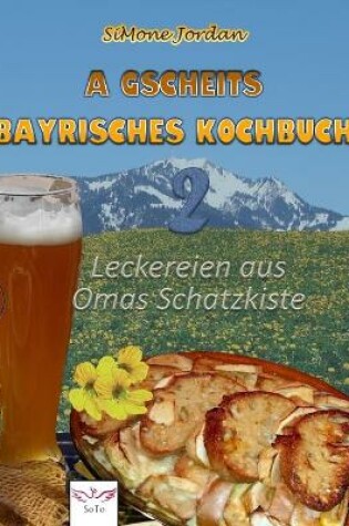 Cover of A gscheits bayrischs Kochbuch 2