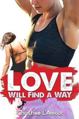 Book cover for Love Will Find a Way