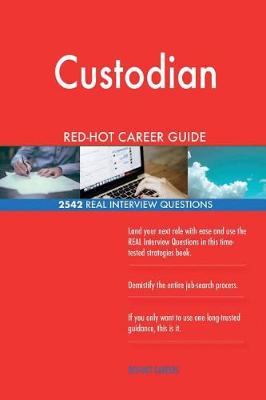 Book cover for Custodian RED-HOT Career Guide; 2542 REAL Interview Questions