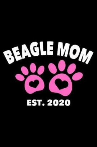 Cover of Beagle Mom Est. 2020