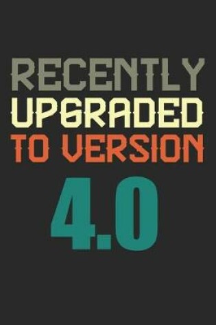 Cover of Recently Upgraded To Version 4.0