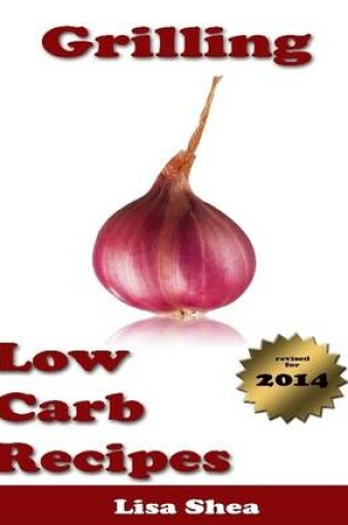 Cover of Grilling Low Carb Recipes