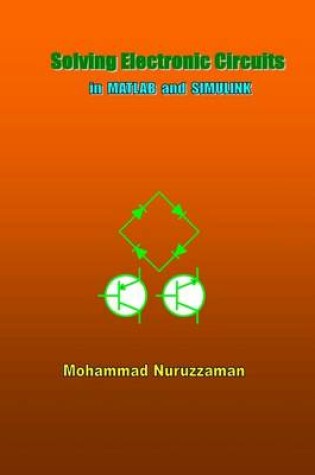 Cover of Solving Electronic Circuits in MATLAB and SIMULINK