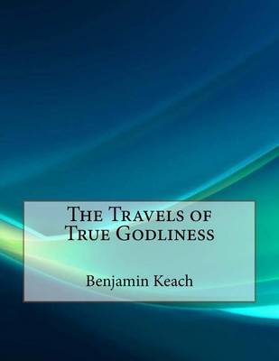 Cover of The Travels of True Godliness