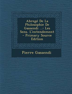 Book cover for Abrege de La Philosophie de Gassendi ...