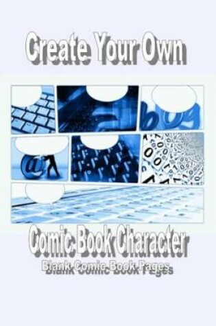 Cover of Create Your Own Comic Book Character
