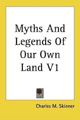 Book cover for Myths and Legends of Our Own Land V1