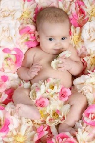 Cover of Baby in a Bed of Pink and White Flowers