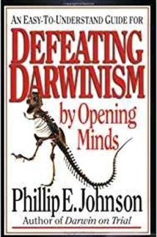 Cover of Defeating Darwinism By Opening Minds