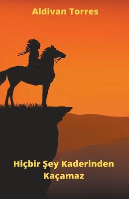 Book cover for Hiçbir &#350;ey Kaderinden Kaçamaz