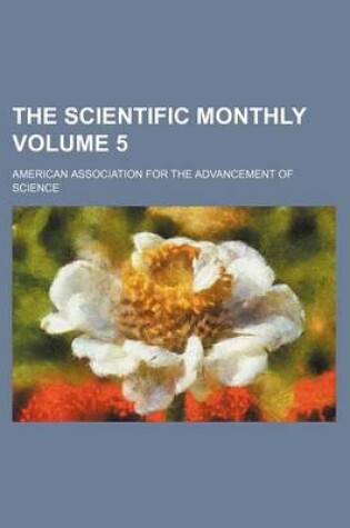 Cover of The Scientific Monthly Volume 5