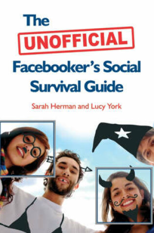 Cover of The Unofficial Facebooker's Social Survival Guide