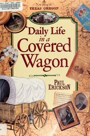 Cover of Daily Life in a Covered Wagon