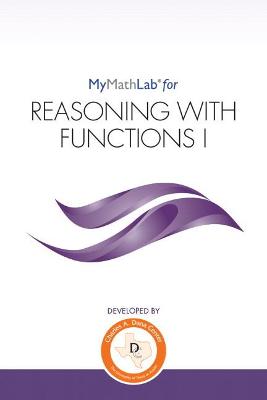 Book cover for (Texas Customers Only) MyLab Math for Reasoning with Functions I -- Student Access Kit