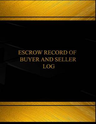 Cover of Escrow Record of Buyer and Seller Check Log (Log Book, Journal - 125 pgs, 8.5 X