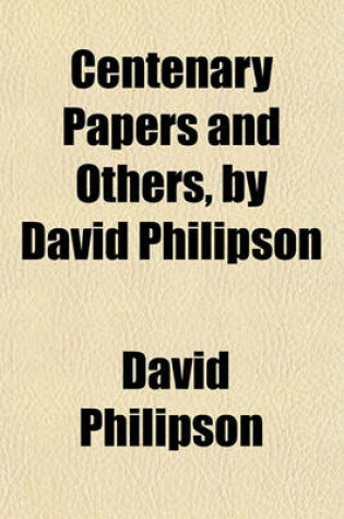 Cover of Centenary Papers and Others, by David Philipson