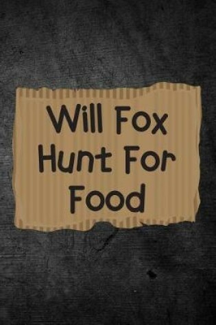 Cover of Will Fox Hunt For Food