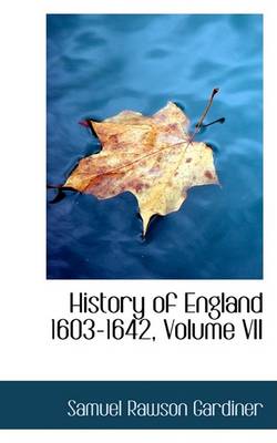 Book cover for History of England 1603-1642, Volume VII