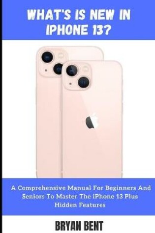 Cover of What's New in iPhone 13?