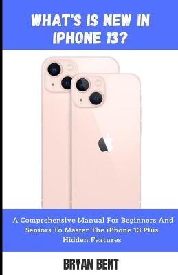 Book cover for What's New in iPhone 13?