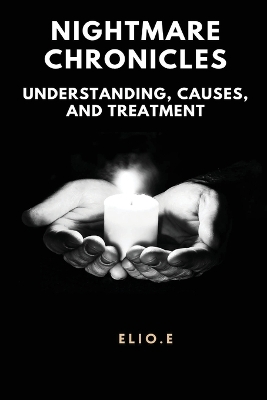 Book cover for Nightmare Chronicles Understanding Causes And Treatment