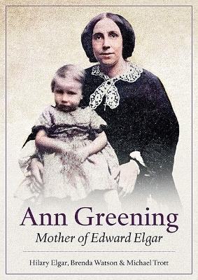 Book cover for Ann Greening: Mother of Edward Elgar