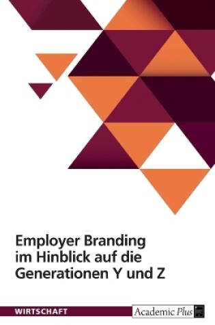Cover of Employer Branding im Hinblick auf die Generationen Y und Z