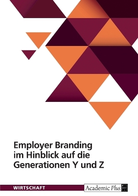 Book cover for Employer Branding im Hinblick auf die Generationen Y und Z