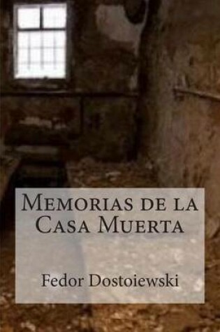 Cover of Memorias de La Casa Muerta